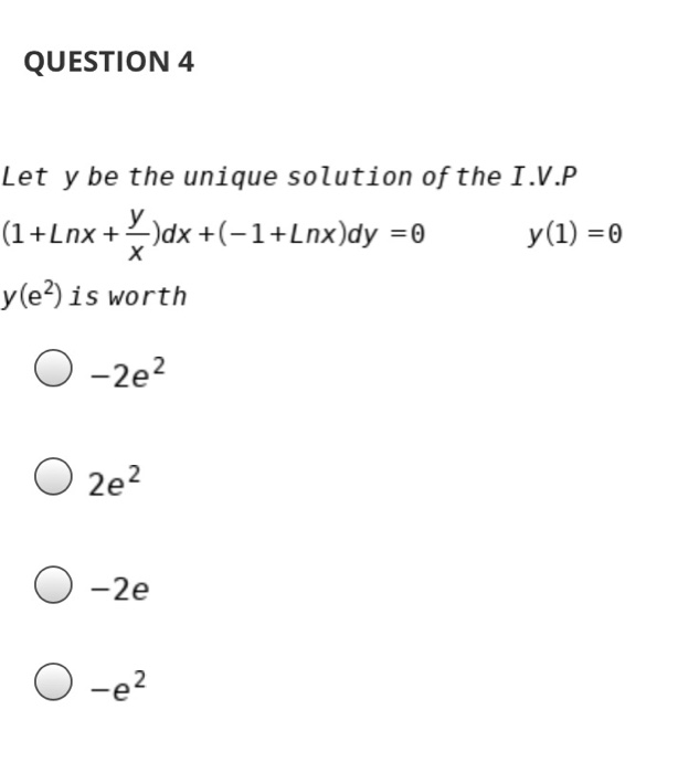 Solved Question 4 Let Y Be The Unique Solution Of The I V Chegg Com