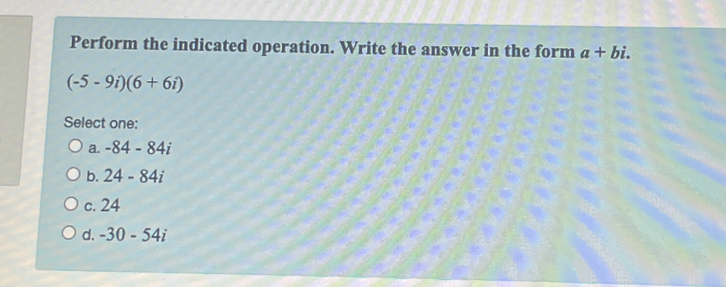 Solved Perform the indicated operation. Write the answer in | Chegg.com