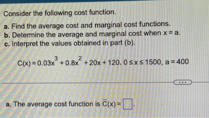 Solved Consider The Following Cost Function. A. Find The | Chegg.com