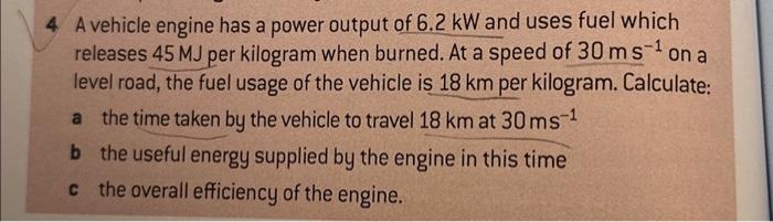 Solved 4 A vehicle engine has a power output of 6.2 kW and | Chegg.com