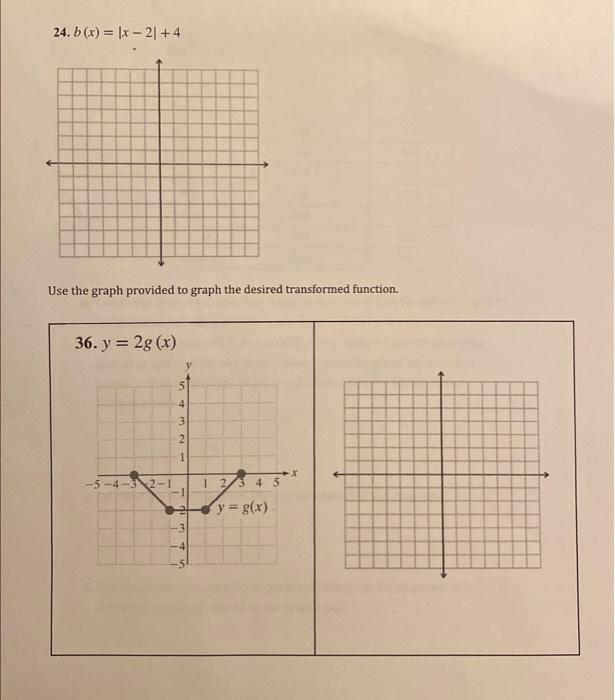 Solved 24. b(x)=∣x−2∣+4 Use the graph provided to graph the | Chegg.com