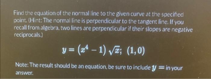 Solved Find the equation of the normal line to the given | Chegg.com