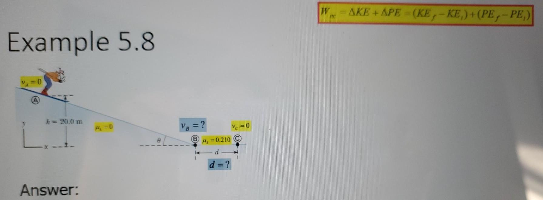 Solved WAKE + APE =(KE,-KE,)+(PE, -PE) Example 5.8 h= 20.0 m | Chegg.com