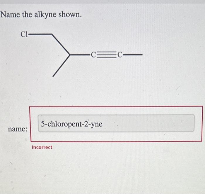 Name the alkyne shown.