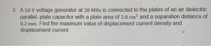 Solved 3. A 50 V voltage generator at 20 MHz is connected to | Chegg.com