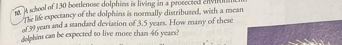Solved 10. A school of 130 bottlenose dolphins is living in | Chegg.com