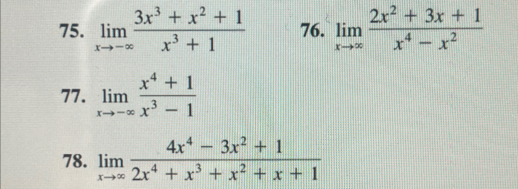 Solved Limx→ ∞3x3 X2 1x3 1limx→∞2x2 3x 1x4 X2limx→ ∞x4 1x3 1