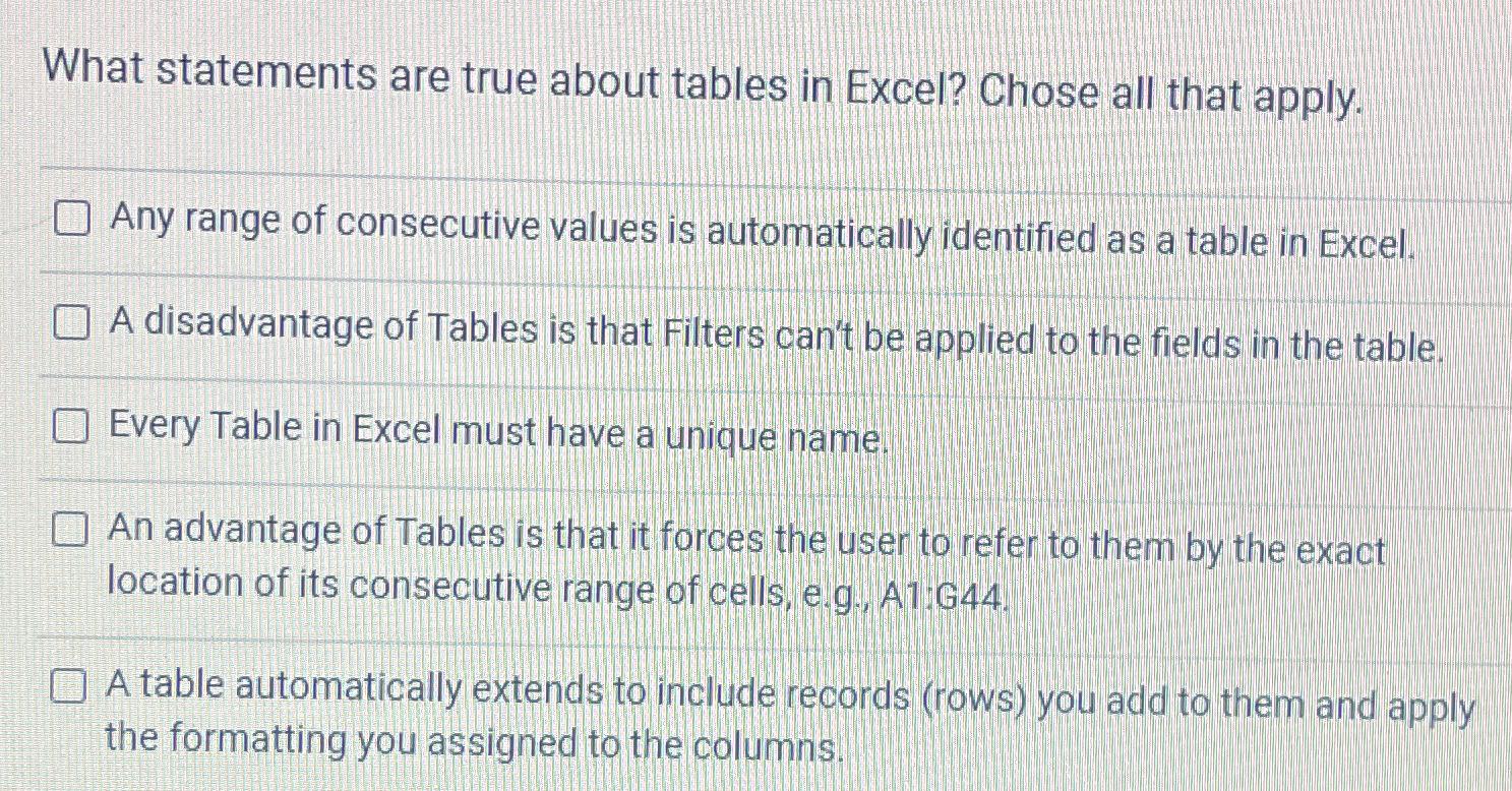 solved-what-statements-are-true-about-tables-in-excel-chose-chegg