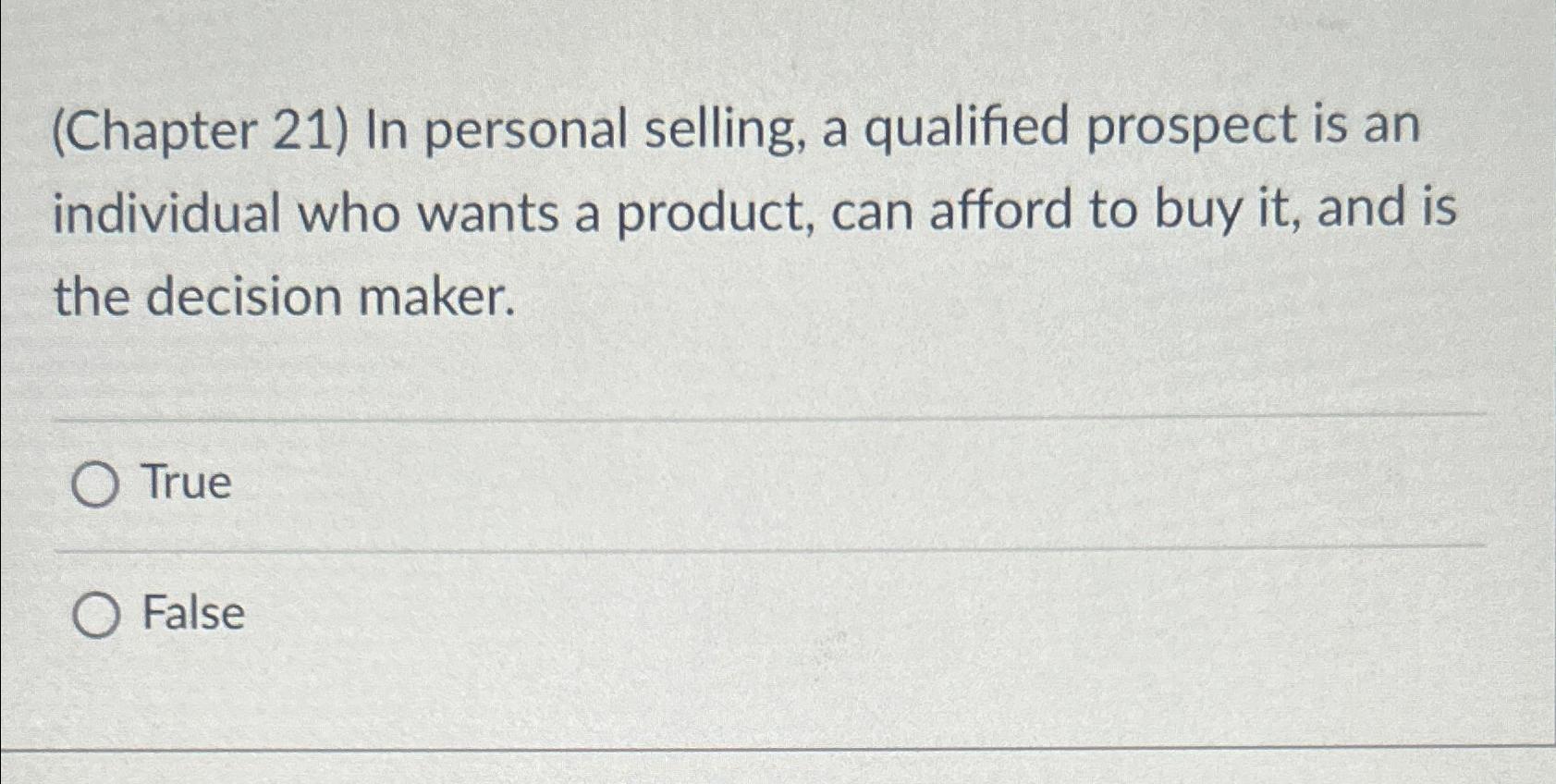 Solved (Chapter 21) ﻿In Personal Selling, A Qualified | Chegg.com