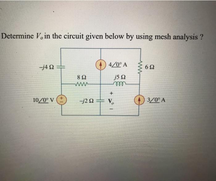 Solved Determine V. in the circuit given below by using mesh | Chegg.com
