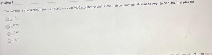Solved uestion 7 The coefficient of correlation between x | Chegg.com