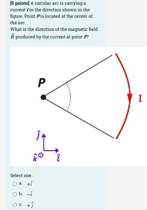 Solved [5 points] A circular arc is carrying a current I in | Chegg.com