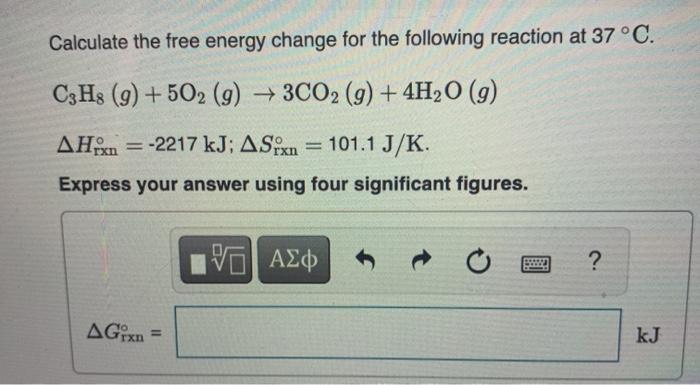 Solved Calculate the free energy change for the following | Chegg.com