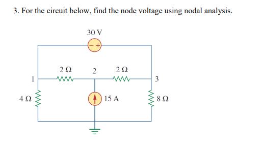 Solved For the circuit below, find the node voltage using | Chegg.com