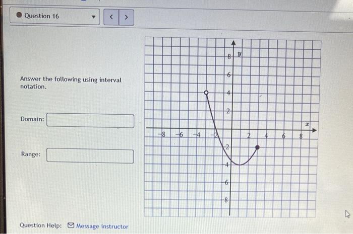 Solved Answer the following using interval notation Domain: Chegg com