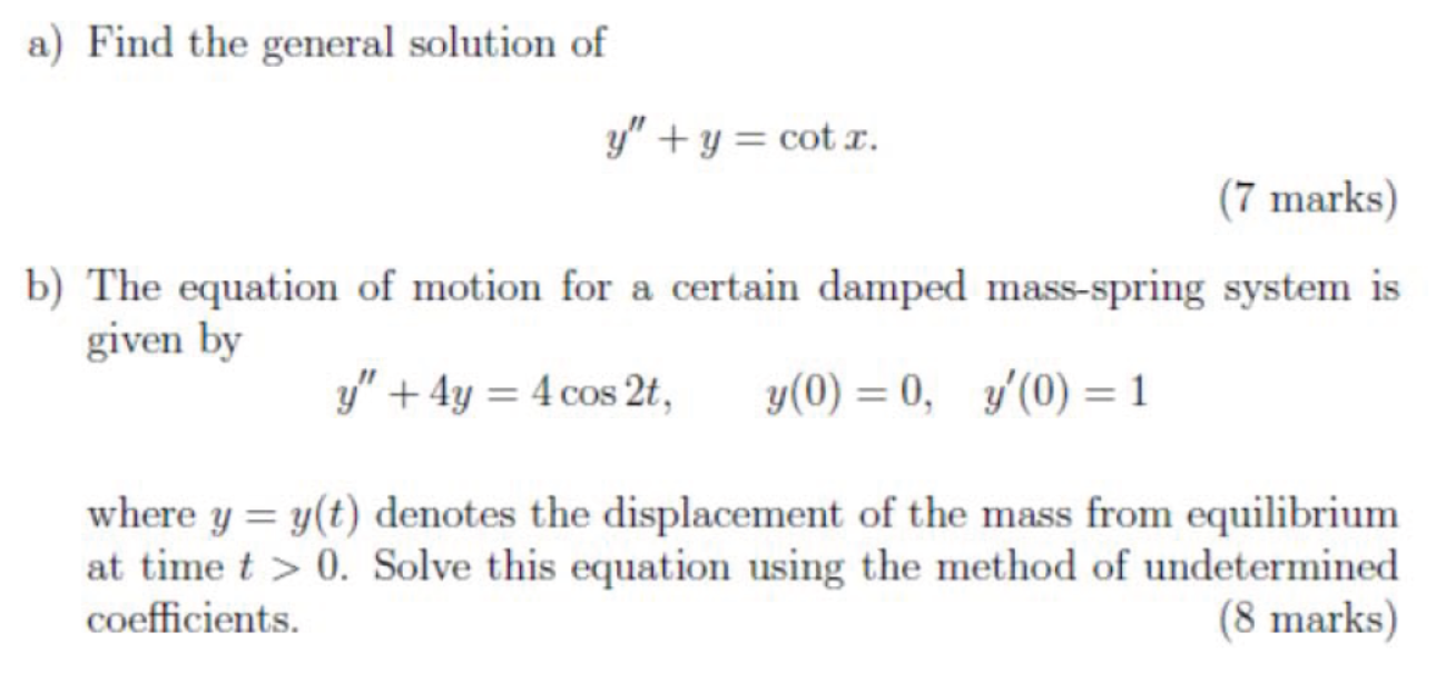 Solved a) ﻿Find the general solution ofy''+y=cotx. ﻿(7 | Chegg.com