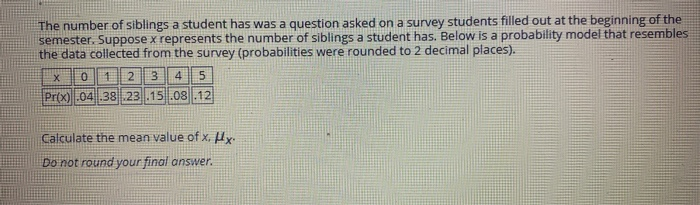 Solved The number of siblings a student has was a question | Chegg.com