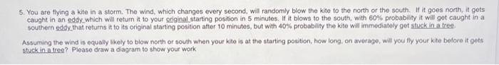 Solved 5. You are flying a kite in a storm. The wind, which | Chegg.com