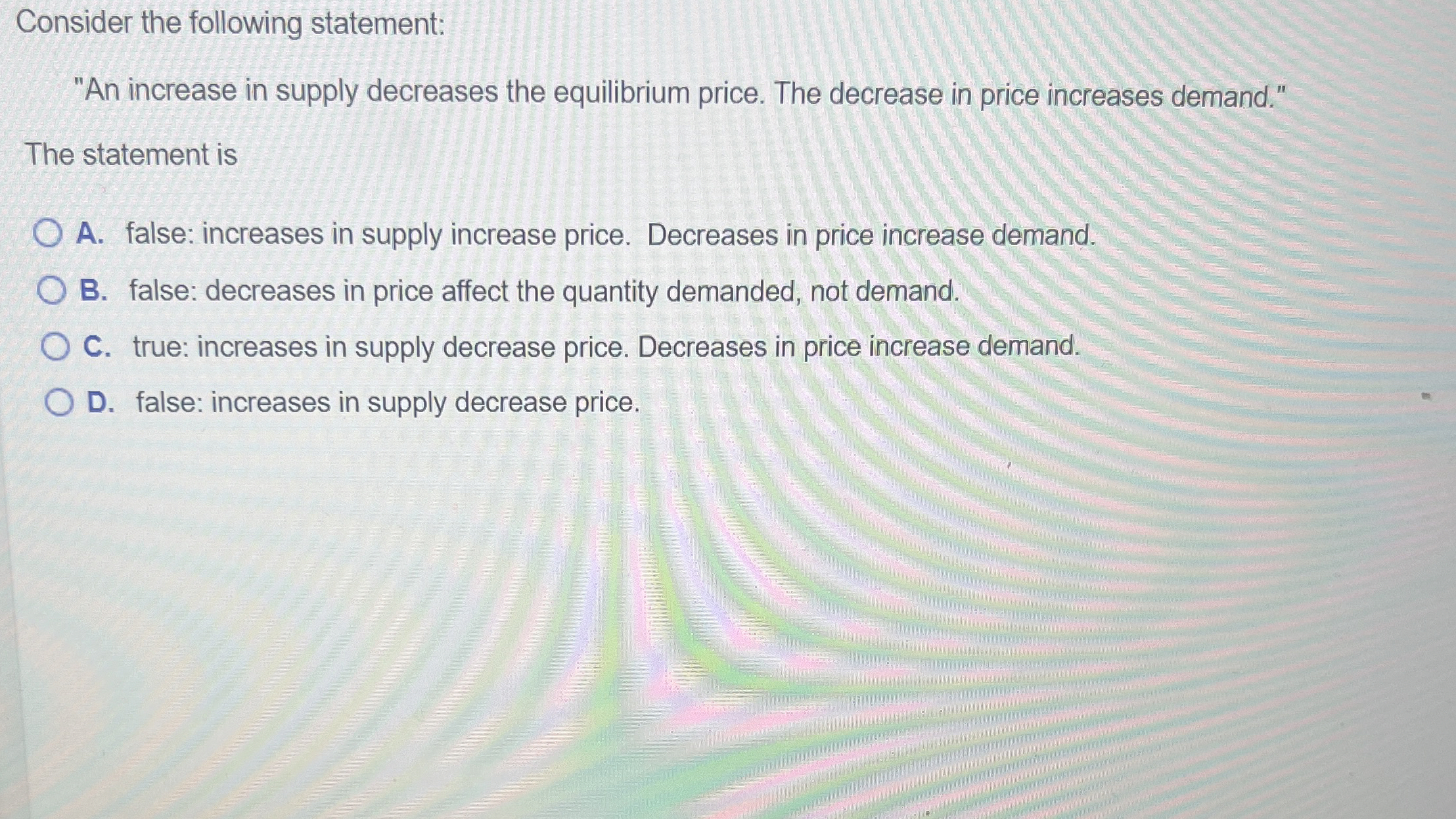 Solved Consider the following statement:"An increase in | Chegg.com