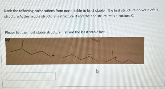 Rank the following carbocations from most stable to | Chegg.com