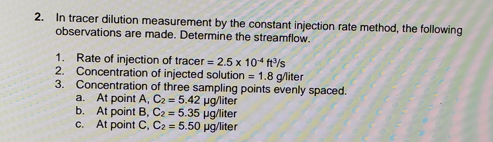 Solved In tracer dilution measurement by the constant