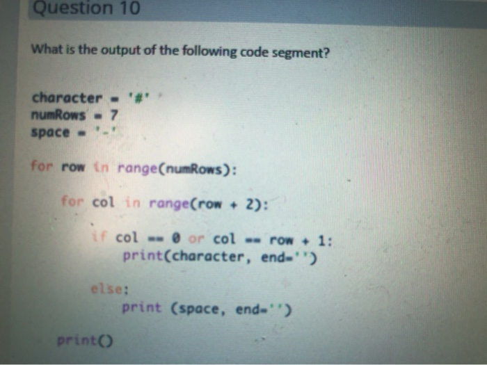 Solved Question 10 What Is The Output Of The Following Code | Chegg.com