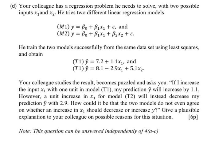Solved (d) Your colleague has a regression problem he needs | Chegg.com
