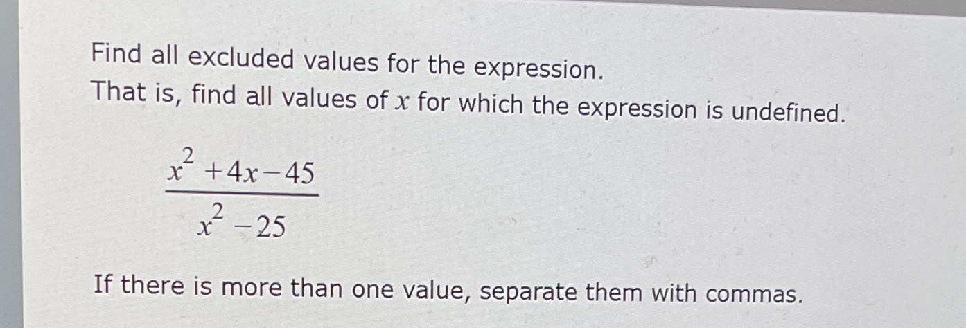 Find all excluded values for the expression.That is, | Chegg.com