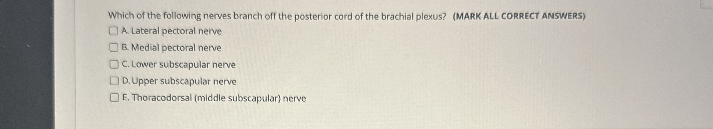 Solved Which of the following nerves branch off the | Chegg.com