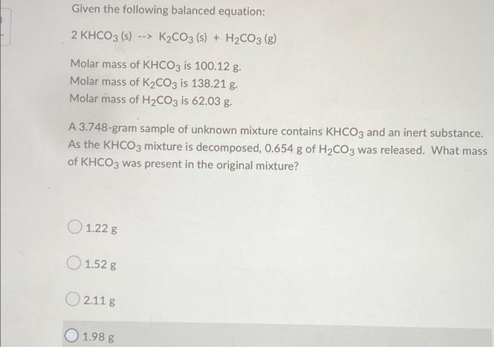 [Solved]: Given The Following Balanced Equation: 2 KHCO3(s)