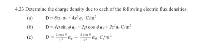 Solved 4.23 Determine the charge density due to each of the | Chegg.com