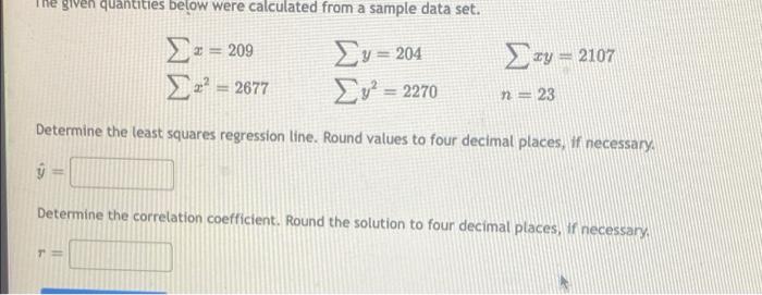 Solved The given quantities below were calculated from a | Chegg.com
