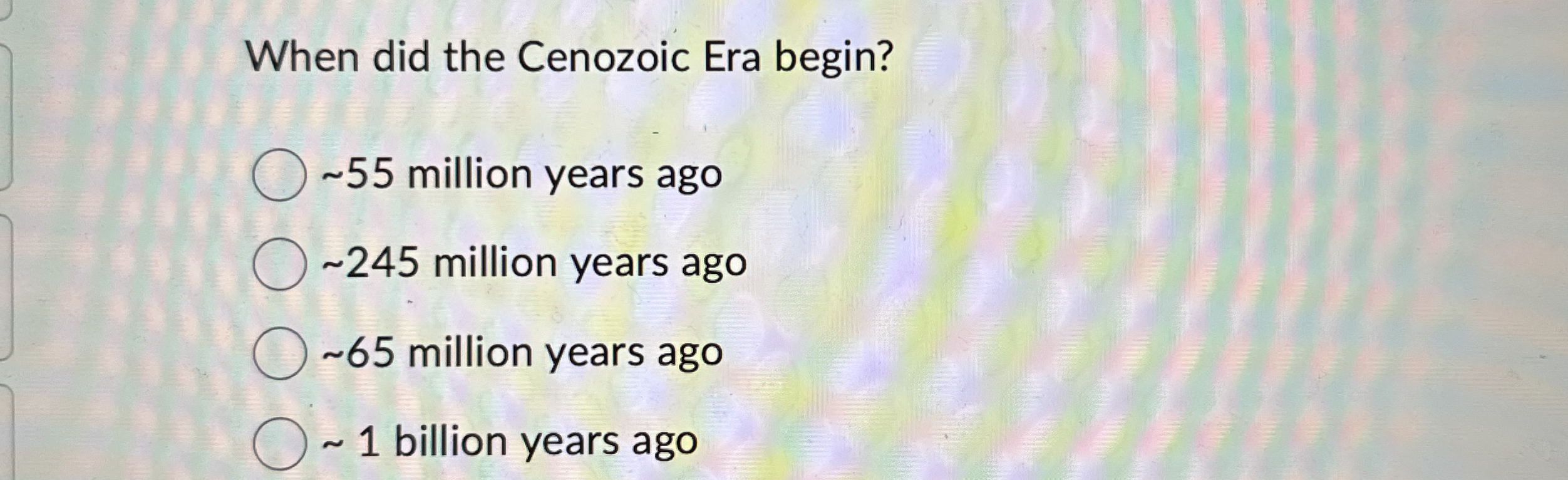 Solved When did the Cenozoic Era begin?～55 ﻿million years | Chegg.com