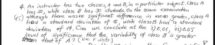 Solved 4. An Instructor Has Two Classes, A And B, In A | Chegg.com