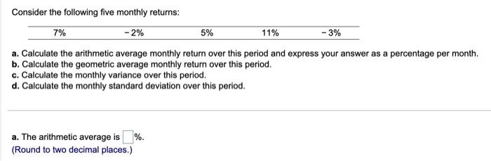 Solved Consider the following five monthly returns: a. | Chegg.com