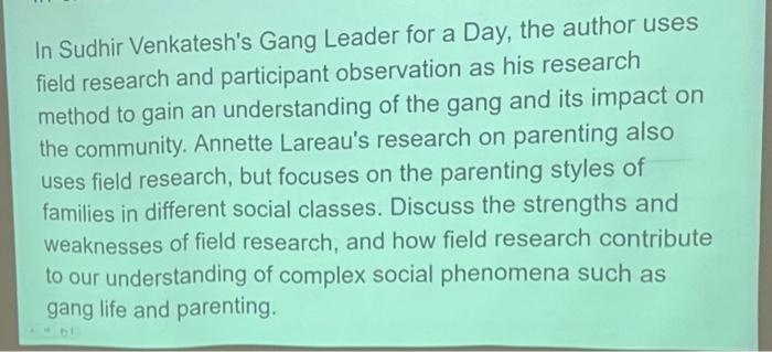 In Sudhir Venkatesh's Gang Leader for a Day, the