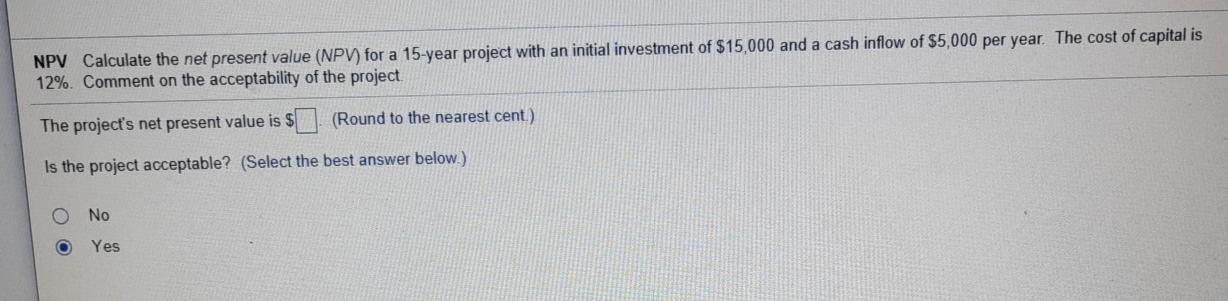 Solved NPV Calculate the net present value (NPV) for a | Chegg.com