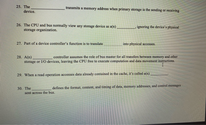 Solved 25. The device. transmits a memory address when | Chegg.com