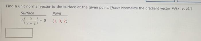 Solved Find a unit normal vector to the surface at the given | Chegg.com