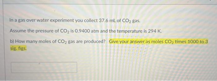 Solved In a gas over water experiment you collect 37.6 mL of | Chegg.com