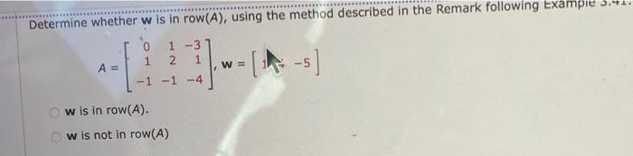 Solved Determine whether w is in row (A), hying the method | Chegg.com