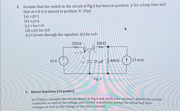 Solved 4. Assume that the switch in the circuit of Fig.4 has | Chegg.com