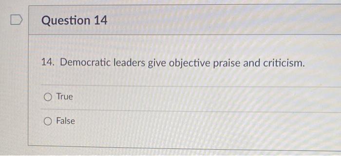 Solved Question 14 14. Democratic leaders give objective | Chegg.com