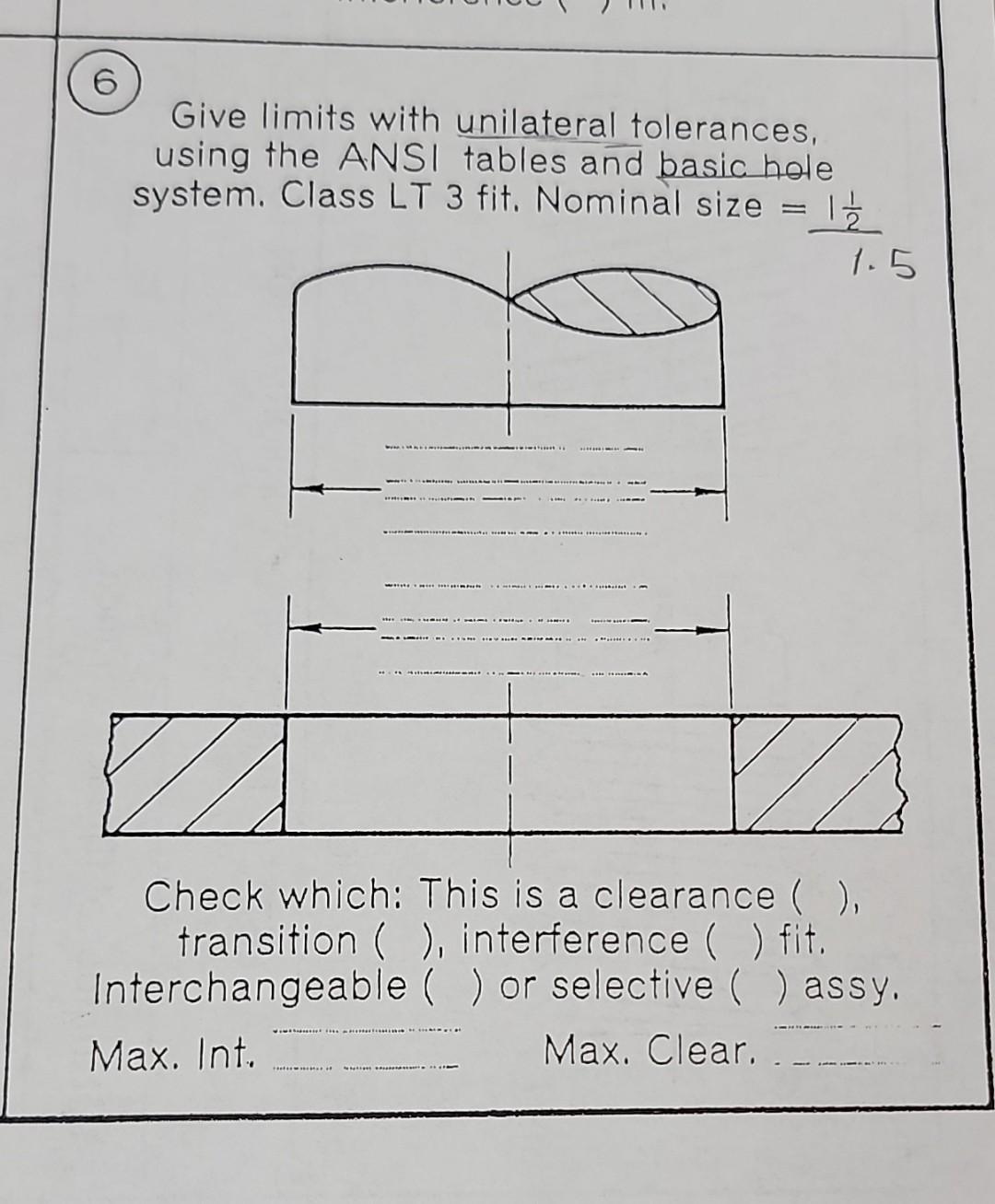 (6) Give limits with unilateral tolerances, using the