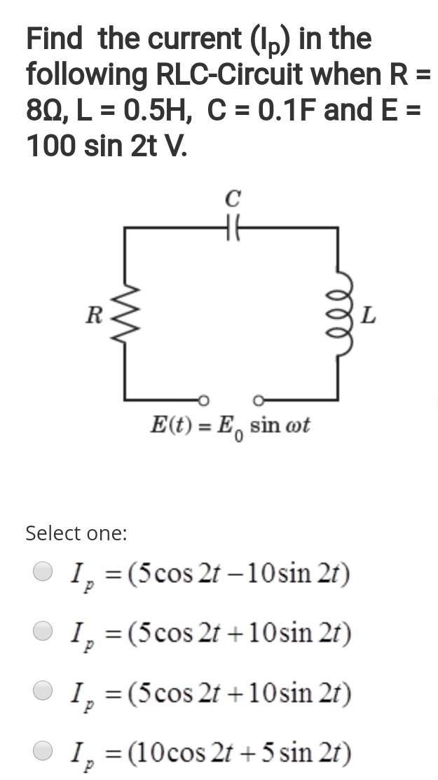 Solved Find The Current Ip In The Following Rlc Circuit Chegg Com