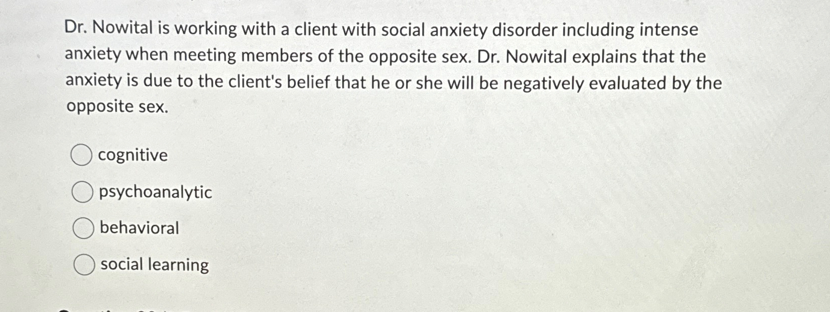 Solved Dr. ﻿Nowital is working with a client with social | Chegg.com