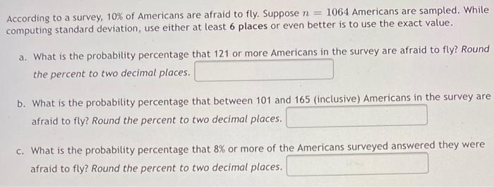 Solved According To A Survey, 10% Of Americans Are Afraid To | Chegg.com