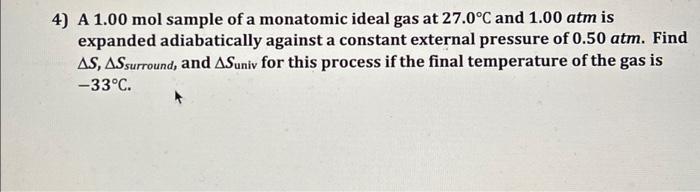 Solved 4) A 1.00 mol sample of a monatomic ideal gas at | Chegg.com