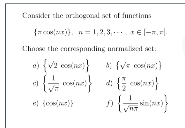 Solved Consider the orthogonal set of functions {r cos(nx)}, | Chegg.com
