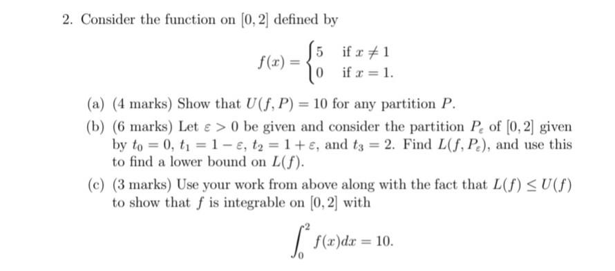 Solved 2. Consider the function on [0,2] defined by f(x)={50 | Chegg.com